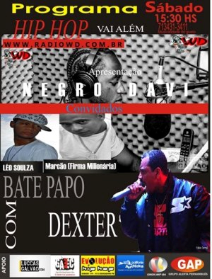 Programa comandado pelo rapper baiano Negro Davi que vai ao ar todo os sábados às 15h30min com muita música, cultura e informação Programa Hip Hop Vai Além