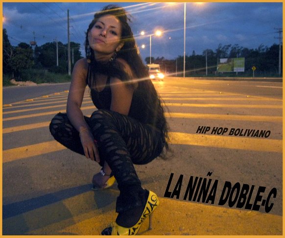 La Ninã Doble-C -Hip Hop Boliviano